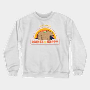 Capybaras makes me happy Crewneck Sweatshirt